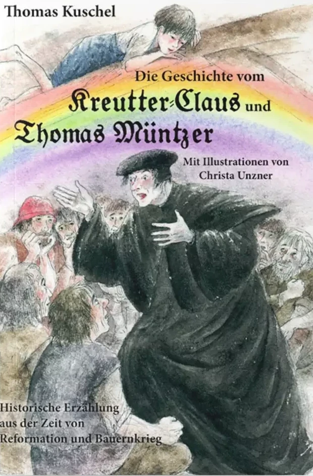 Cover: Die Geschichte vom Kreutter-Claus und Thomas Müntzer