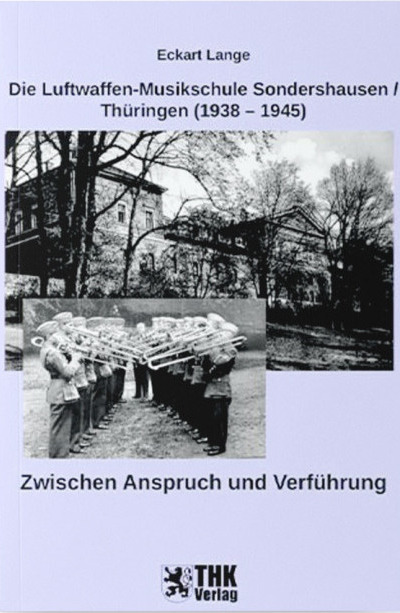 Cover: Die Luftwaffen-Musikschule Sondershausen