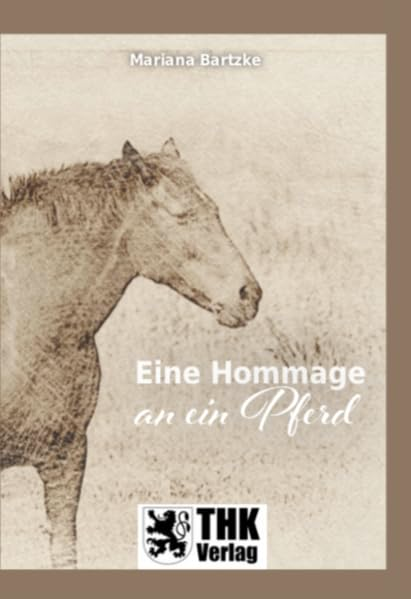Cover: Eine Hommage an ein Pferd
