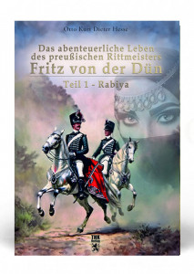 Fritz von der D&uuml;n  - Teil 1 - Rabiya