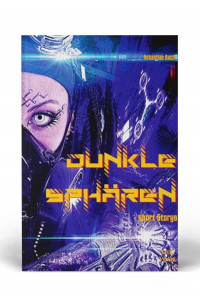 Dunkle Sph&auml;ren - Kurzgeschichten