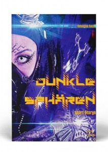 Dunkle Sph&auml;ren - Kurzgeschichten