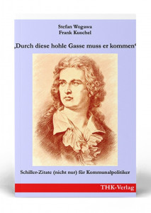  &bdquo;Durch diese hohle Gasse muss er kommen&ldquo;