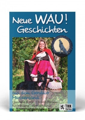 Neue Wau! Geschichten aus dem Gerataler M&auml;rchenland