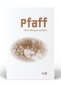 Pfaff &ndash; bevor alles ganz verblasst
