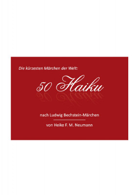 50 Haiku - Die k&uuml;rzesten M&auml;rchen der Welt