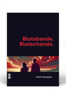 Blutsbande. Blutschande.