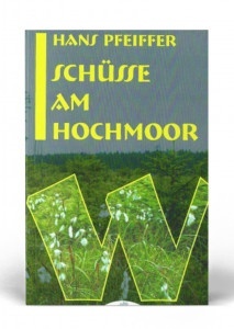 Sch&uuml;sse am Hochmoor Hans Pfeiffer