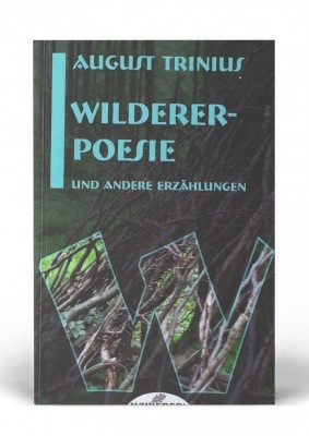 thk_verlag_trinius-wildererpoesie_b-max-300x400 THK Verlag | Ber&uuml;hmte Erz&auml;hler und ihrer Geschichten vom Wildern 