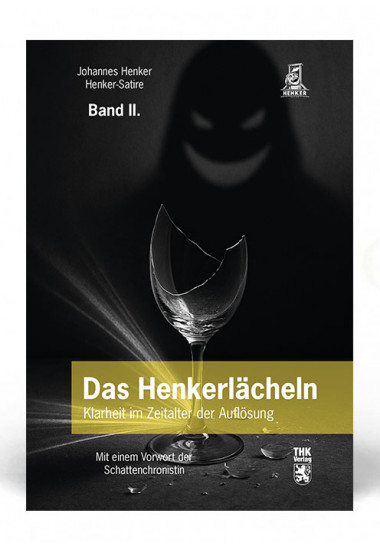 Das Henkerlächeln – Teil II - Klarheit im Zeitalter der Auflösung