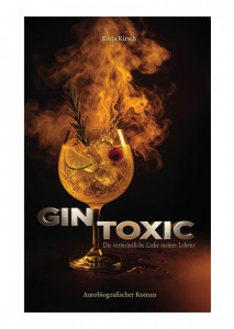 Gin Toxic - Die vermeintliche Liebe meines Lebens