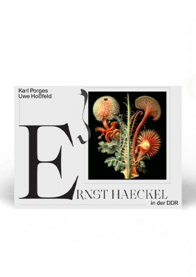 Ernst Haeckel in der DDR Ernst Haeckel in der DDR