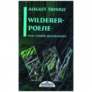 Wilderer-Poesie und andere Erzählungen